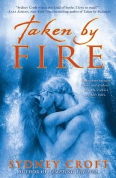 Image of Taken by Fire by Sydney Croft Book