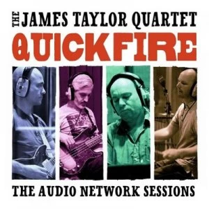 image of Quickfire The Audio Network Sessions by The James Taylor Quartet CD Album