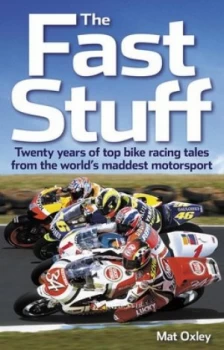 Image of The Fast Stuff by Mat Oxley Paperback