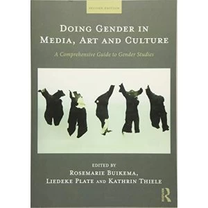 Image of Doing Gender in Media, Art and Culture: A Comprehensive Guide to Gender Studies by Taylor & Francis Ltd (Paperback, 2017)