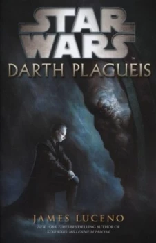 Image of Darth Plagueis by James Luceno Hardback