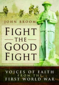 Image of Fight the Good Fight by John Broom Hardback