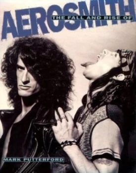 Image of The Fall and Rise of Aerosmith by Mark Putterford Book