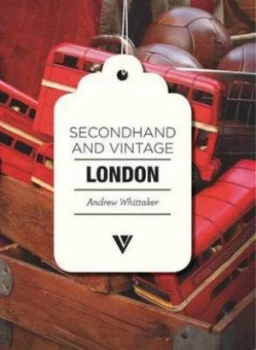 Image of Secondhand and Vintage London by Andrew Whittaker Paperback