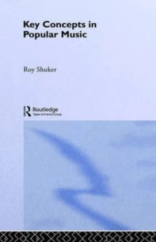 Image of Key Concepts in Popular Music by Roy Shuker Hardback