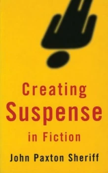 Image of Creating Suspense in Fiction by John Paxton Sheriff Paperback