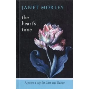 Image of The Heart's Time : A Poem a Day for Lent and Easter