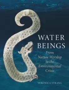 Image of Water Beings : From Nature Worship to the Environmental Crisis