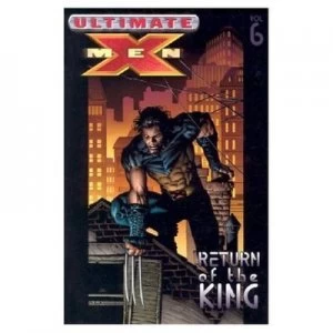 Image of Ultimate X-Men Vol.6 Return of the King by Mark Millar Paperback