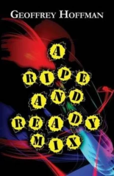 Image of Ripe and Ready Mix by Geoffrey Hoffman Paperback