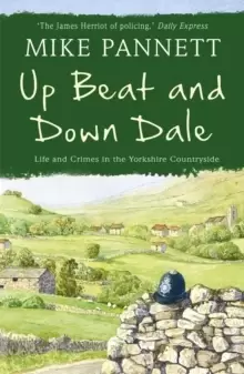 Image of Up Beat and Down Dale: Life and Crimes in the Yorkshire Countryside