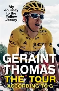 Image of The Tour according to G - Geraint Thomas - Paperback - Used