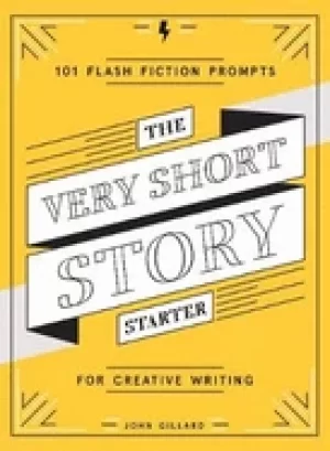 Image of very short story starter 101 flash fiction prompts for creative writing