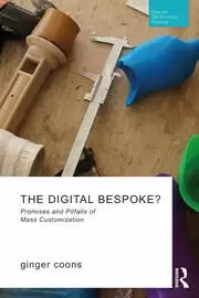 Image of The Digital Bespoke? Promises and Pitfalls of Mass Customization