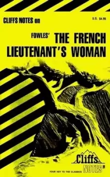 Image of CliffsNotesTM on Fowles The French Lieutenants Woman by James F. Bellman