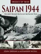 Image of saipan 1944 the most decisive battle of the pacific war