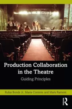 Image of Production Collaboration in the TheatreGuiding Principles