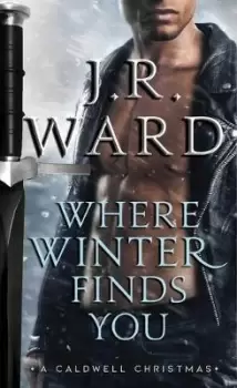 Image of Where Winter Finds You by J R Ward