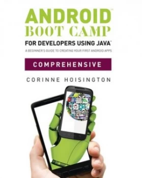 Image of Android Boot Camp for Developers Using Java Comprehensive by Corinne Hoisington Book