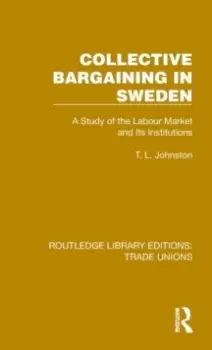 Image of Collective Bargaining in Sweden : A Study of the Labour Market and Its Institutions