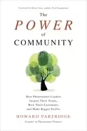 Image of power of community how phenomenal leaders inspire their teams wow their cus