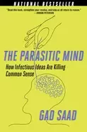 Image of parasitic mind how infectious ideas are killing common sense