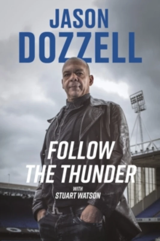 Image of Follow the Thunder : Jason Dozzell, My Story Hardback