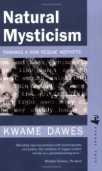 Image of Natural Mysticism : Towards a New Reggae Aesthetic in Caribbean Writing