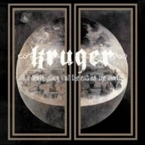 Image of For Death Glory and the End of the World by Kruger CD Album