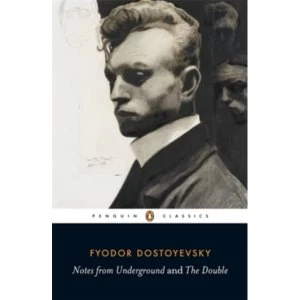 Image of Notes from Underground and the Double by Fyodor Dostoyevsky (Paperback, 2009)