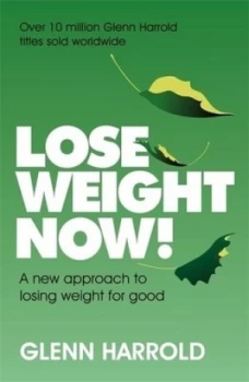 Image of Lose weight now by Glenn Harrold