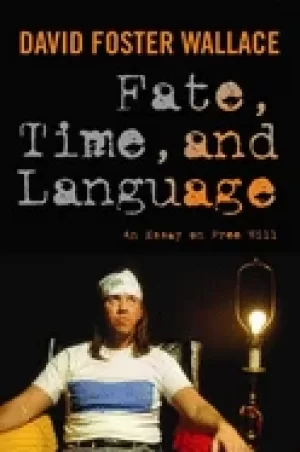 Image of fate time and language an essay on free will