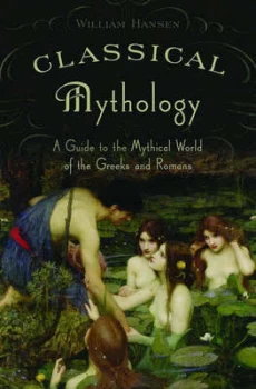 Image of Classical Mythology by William Hansen Paperback
