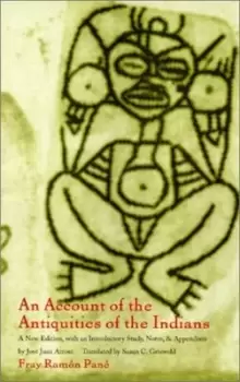 Image of An account of the antiquities of the Indians by Ramn Pan