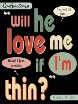 Image of Will He Love Me If Im Thin by Kirsty White Paperback