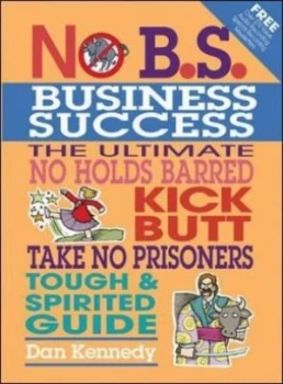 Image of No B.S. Business Success by Dan S. Kennedy Paperback