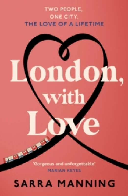 Image of London, With Love : The unforgettable romantic comedy about two people whose lives keep crossing that's nostalgic, captivating, sweet and emotional Pa