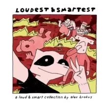 Image of Loudest & Smartest : A Loud & Smart Collection