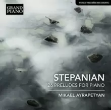 Image of Stepanian: 26 Preludes for Piano