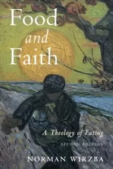 Image of Food and Faith : A Theology of Eating