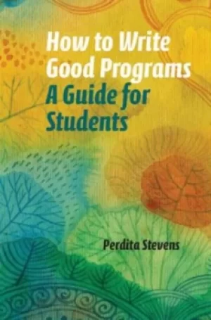 Image of How to write good programs by Perdita Stevens