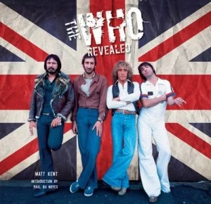 Image of The Who Revealed by Matt Kent Hardback