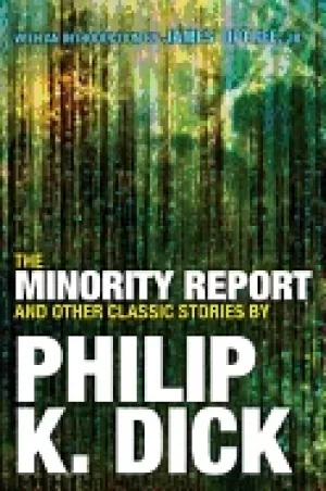 Image of minority report and other classic stories by philip k dick