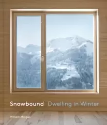 Image of Snowbound : Dwelling in Winter
