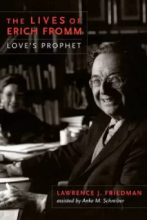 Image of The lives of Erich Fromm by Lawrence Jacob Friedman