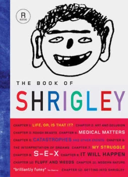 Image of The Book of Shrigley by David Shrigley and Mel Gooding and Julian Rothenstein Paperback