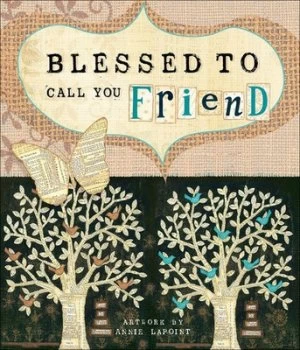 Image of Blessed to Call You Friend by Annie Lapoint Hardback