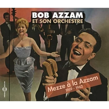 Image of Bob Azzam Et Son Orchestre - Mezze À La Azzam CD