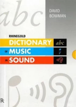 Image of Rhinegold Dictionary of Music in Sound by David Bowman Paperback