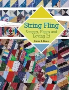 Image of String Fling : Scrappy, Happy and Loving It!